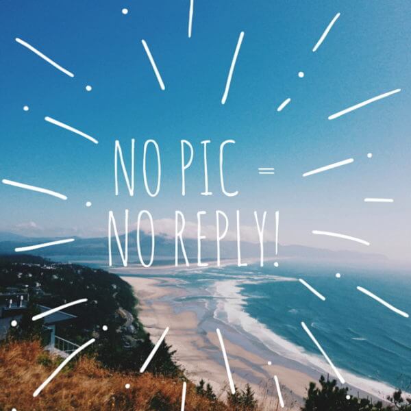 No Pic = No Reply
